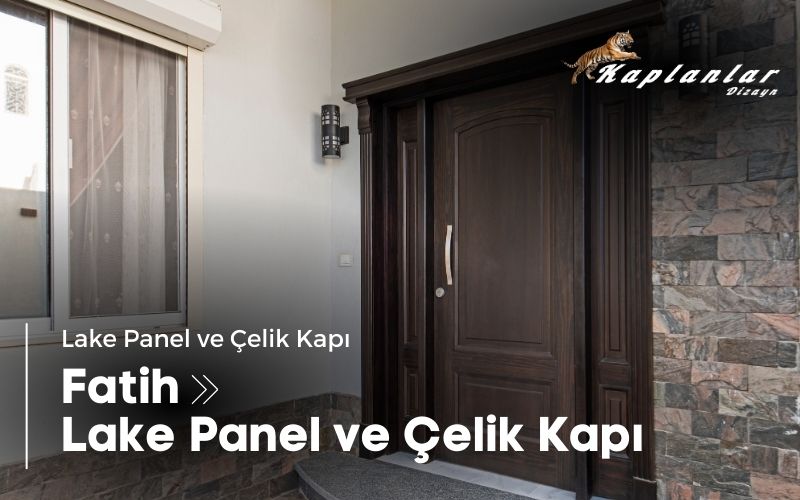 Fatih Lake Panel ve Çelik Kapı